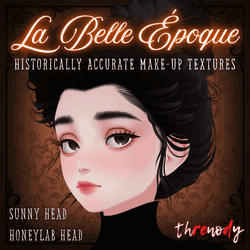 “La Belle Époque” ー Historically Accurate Make-Up Textures 「SUNNY Head & HONEYLAB Head」
