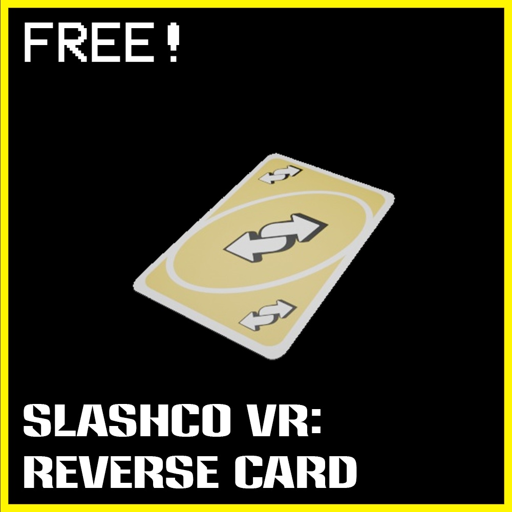 (Free!) SlashCo VR - Reverse Card