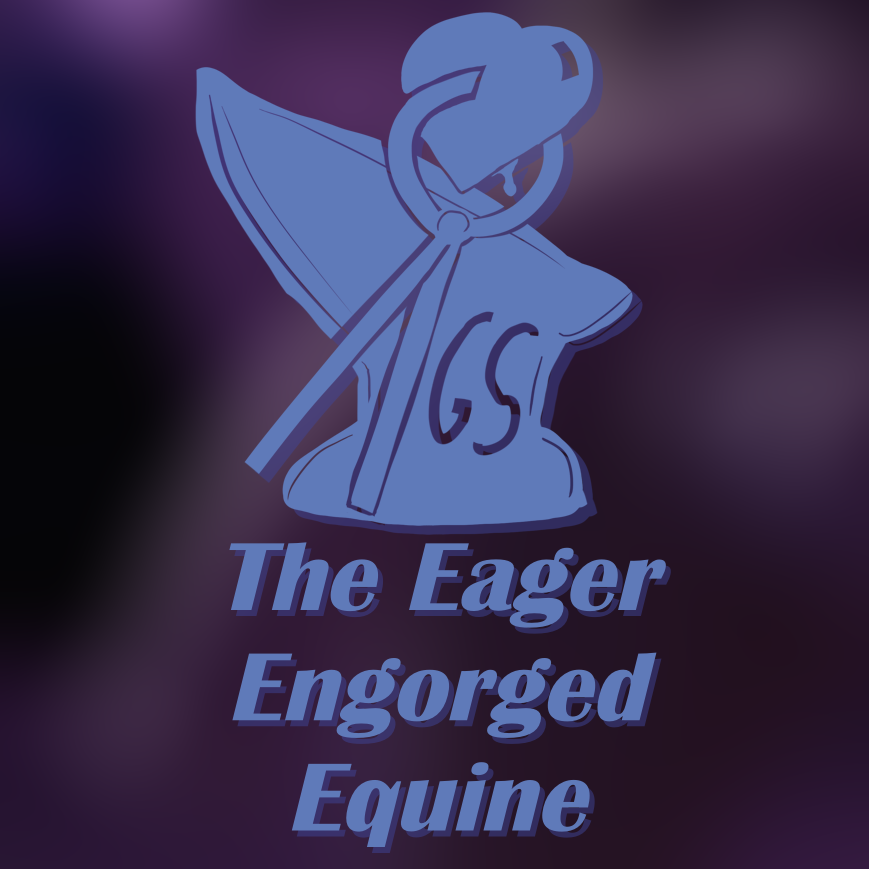 The Eager Engorged Equine