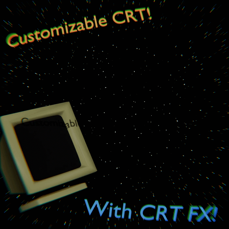 Customizable CRT!
