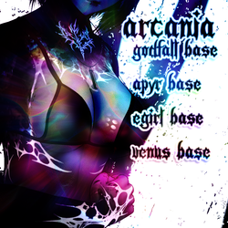 ARCANIA - Venus base, E-girl base, Godmagician, Godwhisper, GodRunner, GodRevenger, Ena, Marie, wi