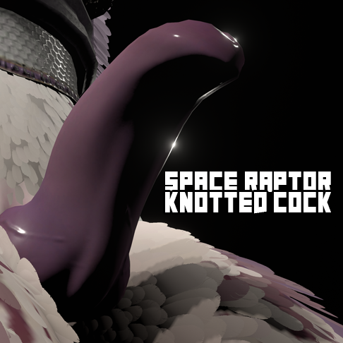 Space Raptor Knotted Cock