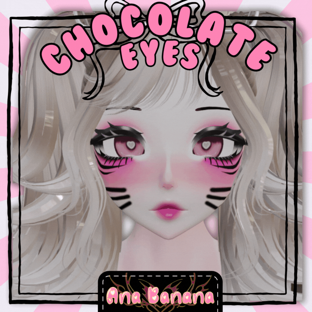 🍫 Chocolate Eyes