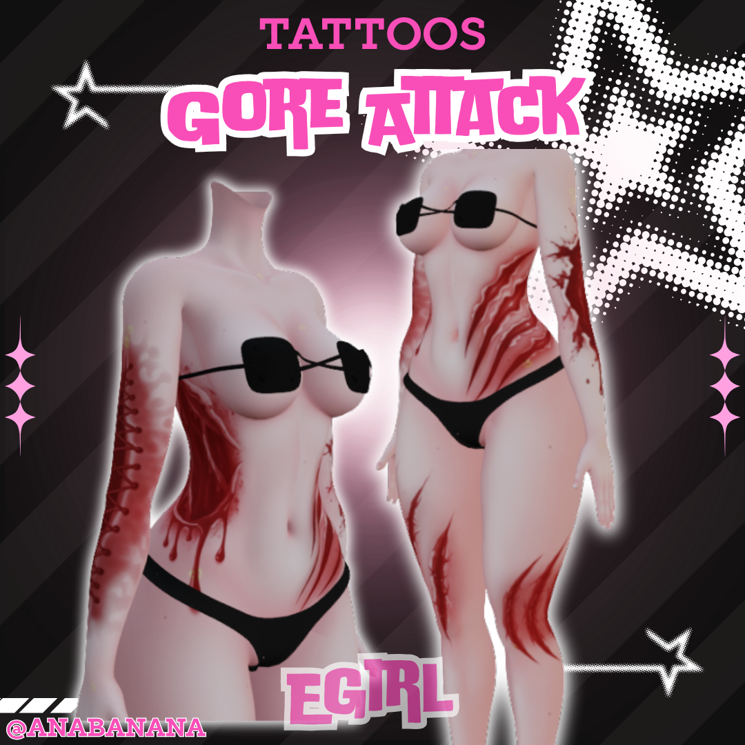 🩸 Gore Attack Tatts | Egirl + Akii V1 + Zinfit F/M