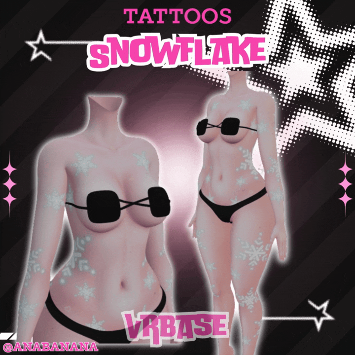 ❄️ Snowflake Tatts | Vrbase + Akii + Zinfit F/M