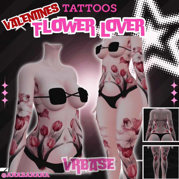 (J:) 🌷 Flower Lover Tatts | Vrbase + Akii + Zinfit F/M