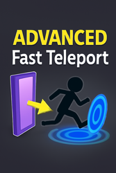 Fast Teleport - Advanced