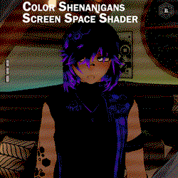 Color Shenanigans (Screen Space Shader)