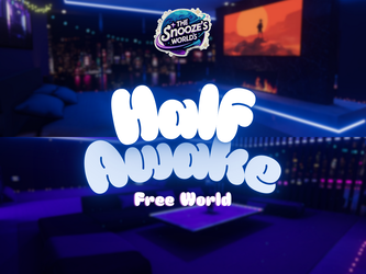 'Half Awake' VRCHAT World FREE (PC & QUEST)