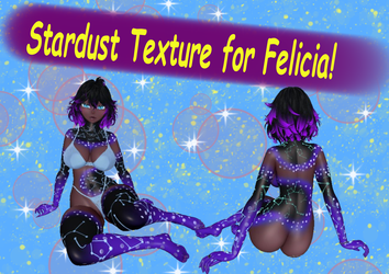 Stardust Textures for Felicia!