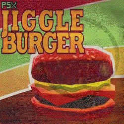 PSX JIGGLE BURGER