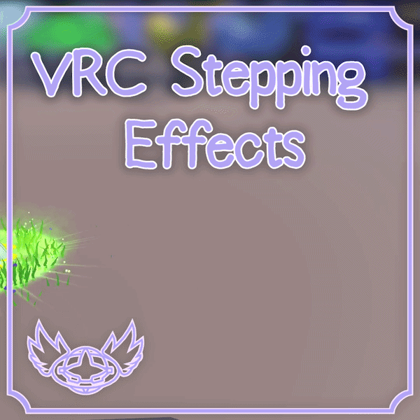 Avatar Stepping Effects  |  VRChat Avatar Asset