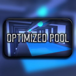 Optimized Pool v1.0 - [2022.3.22f1] [COMPLETED]
