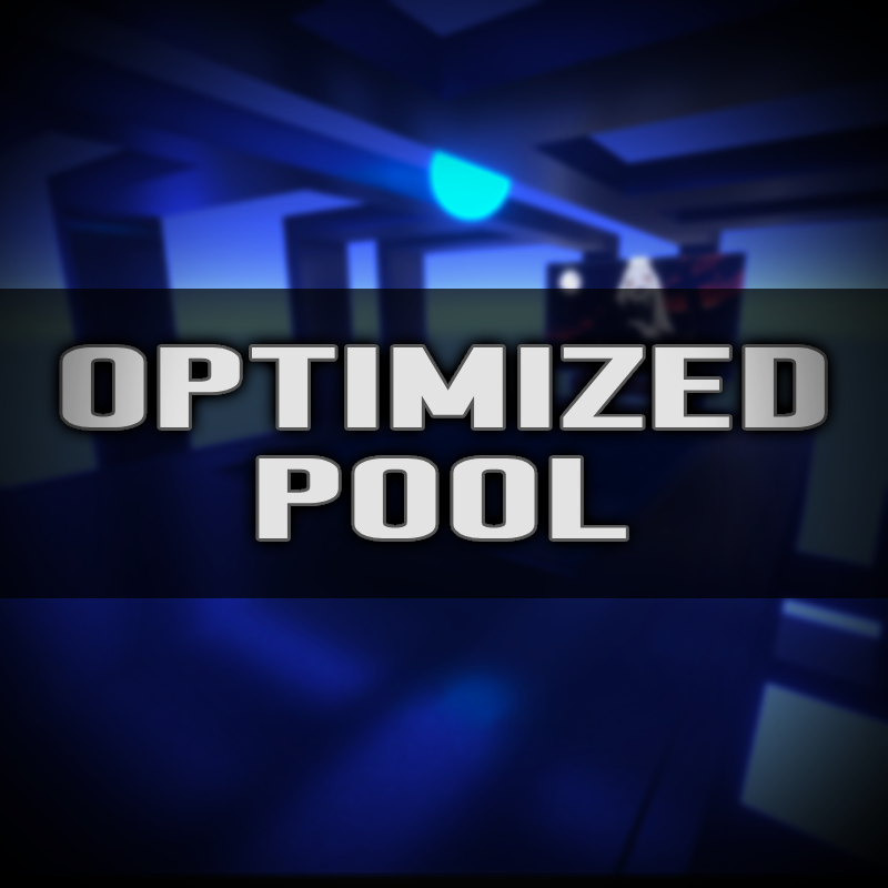 Optimized Pool v1.0 - [2022.3.22f1] [COMPLETED]