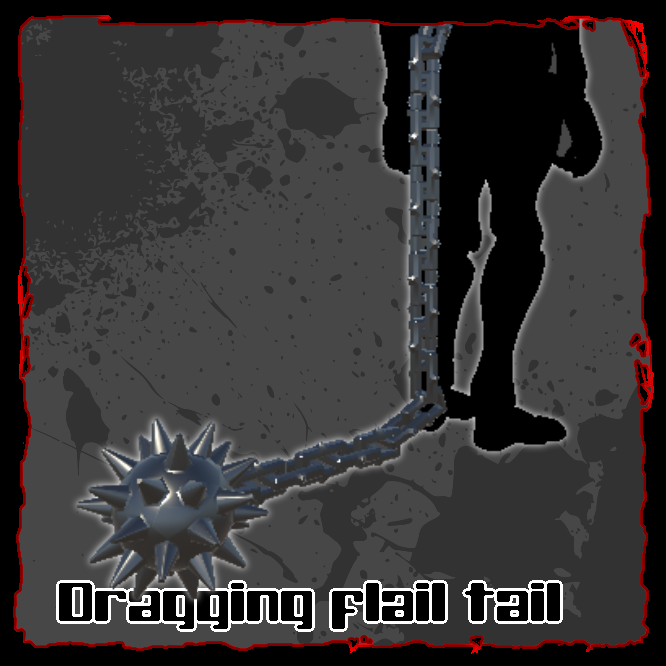dragging flail tail