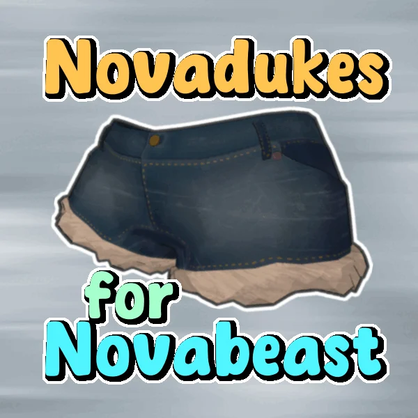 "Novadukes" Short Shorts for Novabeast