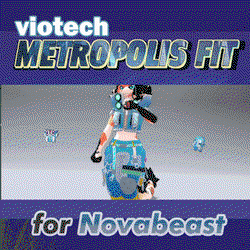 VioTech Metropolis Fit -- Novabeast