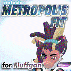 VioTech Metropolis Fit - Fluffgan