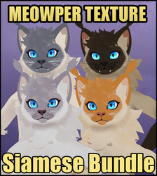 Meowper Texture - Siamese Bundle
