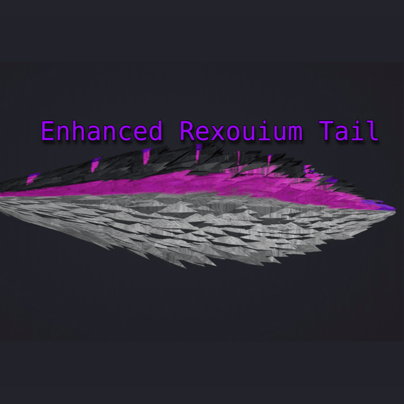 Rexouium Enhanced Tail
