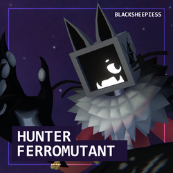 > HUNTER FERROMUTANT <