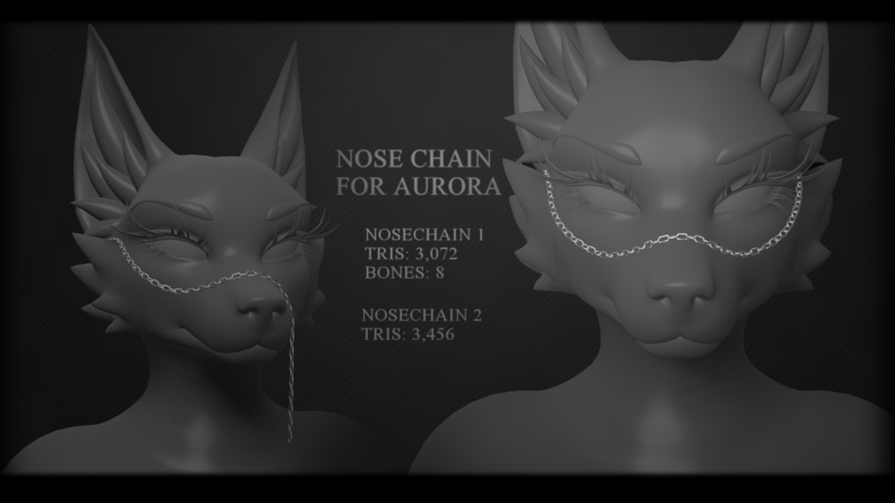 「 NOSE CHAIN 」 Rigged to Aurora