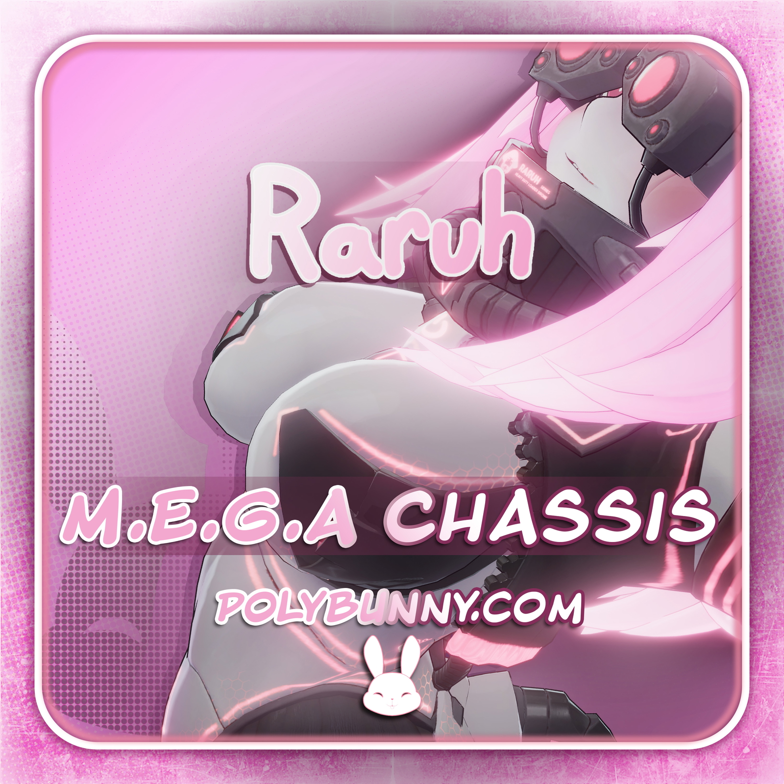 Raruh - M.E.G.A Chassis Pack