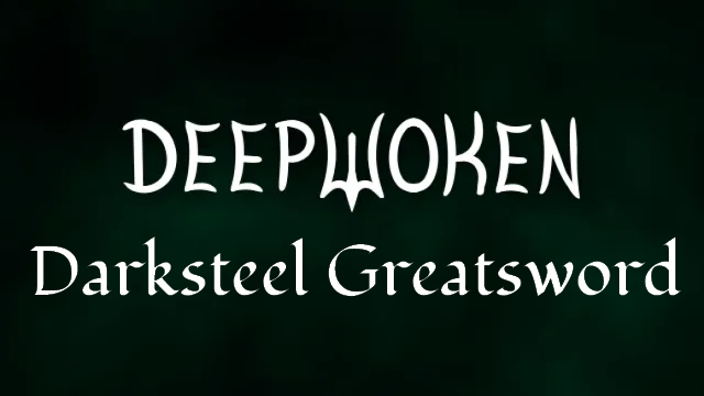 Deepwoken Darksteel Greatsword