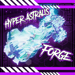 ˗ˏˋ ★ Hyper Astralis Forge★ˎˊ˗