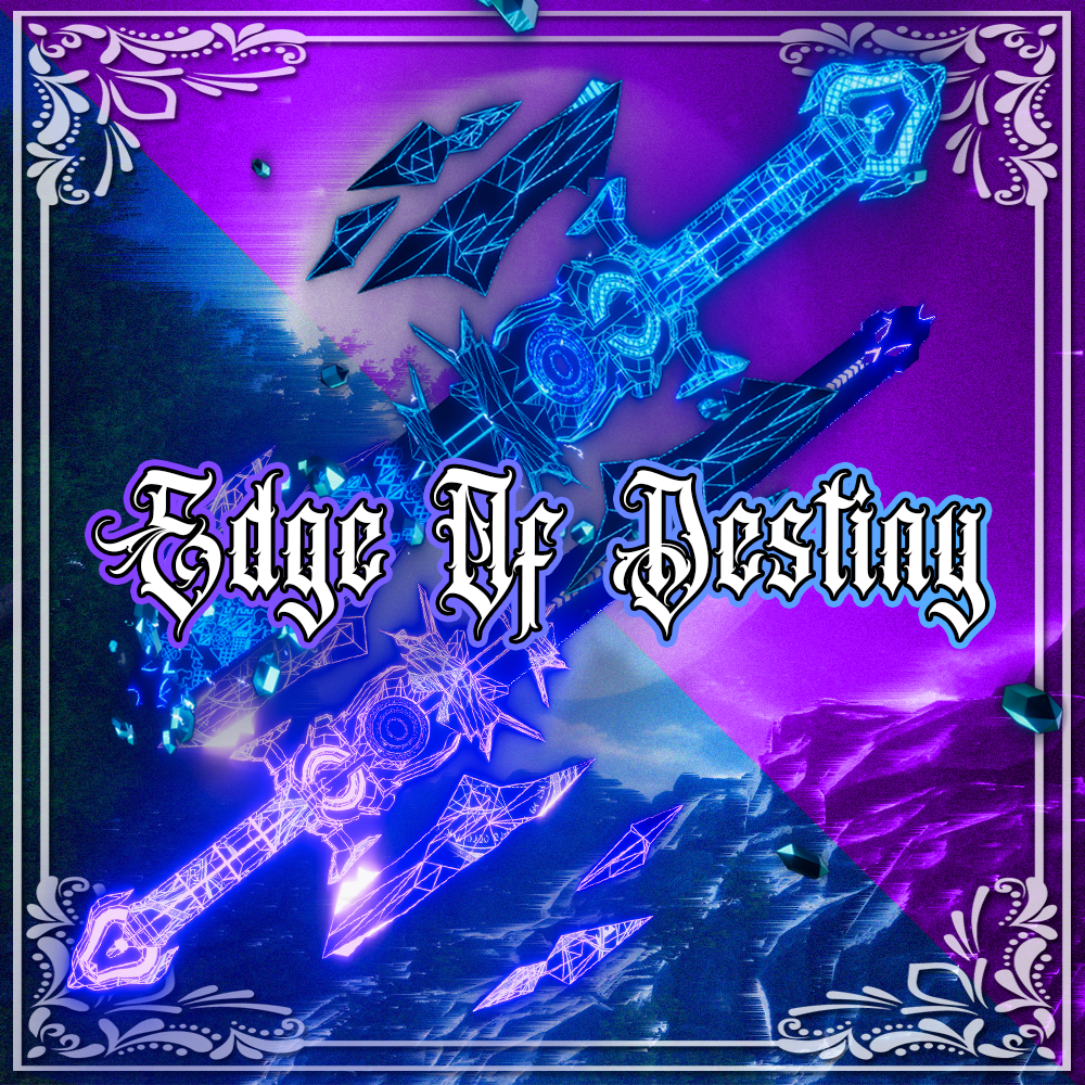 ⚔️Edge Of Destiny⚔️