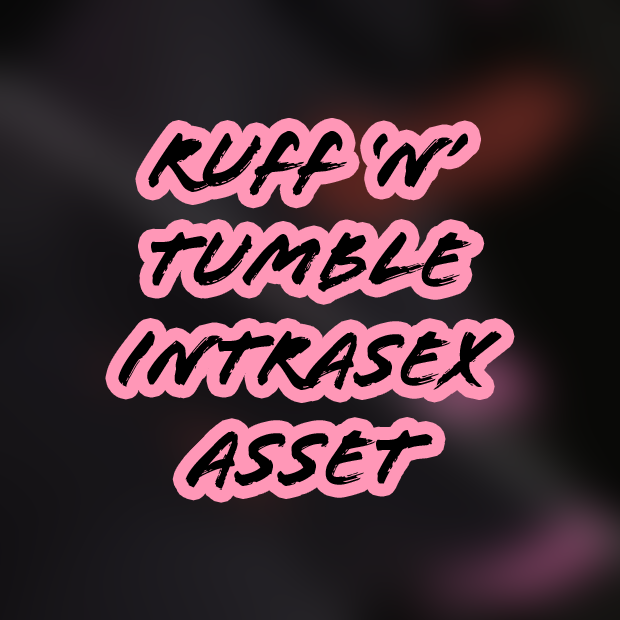 ~Ruff 'n' Tumble~ Intrasex Anatomy Asset